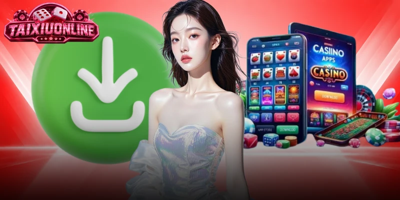Nguyên nhân bạn nên tải app tài xỉu online
